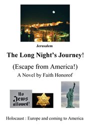 The long night's journey. Escape From America cover image