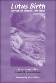 Lotus birth: leaving the umbilical cord intact cover image