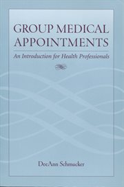 Group medical appointments: an introduction for health professionals cover image