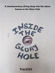 Inside the glory hole cover image