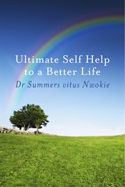 Ultimate self help to a better life cover image