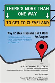 There's more than one way to get to Cleveland: why twelve-step programs don't work for everyone cover image