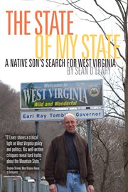 The state of my state. A Native Son's Search for West Virginia cover image