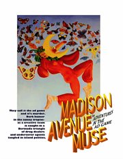 The ad game. Madison Avenue Muse cover image