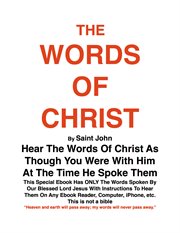 The words of christ by st. john. Hear the Words of Christ cover image