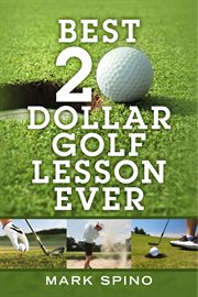Best 20 dollar golf lesson ever cover image