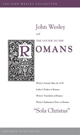 John Wesley and the letter to the Romans cover image