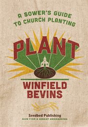 Plant : a sower's guide to church planting cover image