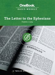 The Letter to the Ephesians : A Twelve-Week Bible Study cover image