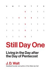 Still day one : living in the day after the Day of Pentecost cover image
