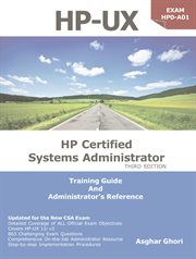 Hp-ux: hp certification systems administrator, exam hp0-a01. Training Guide and Administrator's Reference cover image