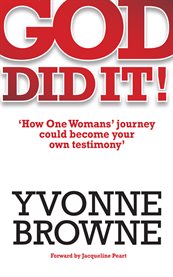 God did it!. How One Woman's Journey Could Become Your Testimony cover image