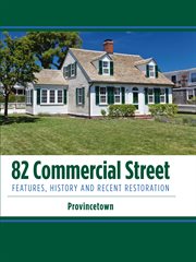 82 Commercial Street: features, history and recent restoration cover image