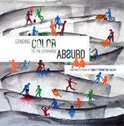 Lending color to the otherwise absurd cover image