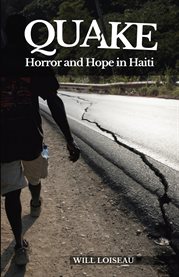 Quake: horror and hope in Haiti cover image