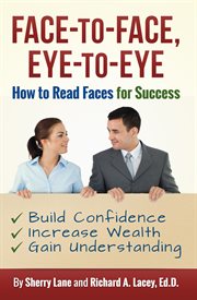 Face-to-face, eye-to-eye: how to read faces for success cover image