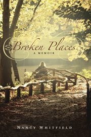 Broken places: a memoir cover image