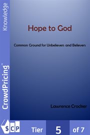 Hope to god. Common Ground for Unbelievers and Believers cover image
