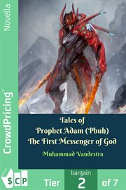 Tales  of prophet adam (pbuh) the first messenger of god cover image
