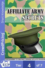 AFFILIATE ARMY SECRETS : "Your Roadmap to Creating A Winning Affiliate Program!" cover image