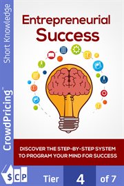 Entrepreneurial success : discover the step-by-step system to program your mind for success cover image