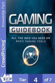 Gaming guide book. Get All The Support And Guidance You Need To Be A Success At Gaming! cover image