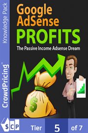 Google adsense profits. Many Internet webmasters are now making over $10,000 a month with Google AdSense and you can join cover image