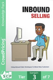 Inbound selling. Report designed to educate people about inbound selling and how to use it in business to attract mor cover image