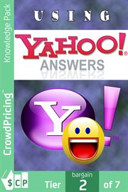 Using yahoo answers. step-by-step how to "mine gold" out of Yahoo Answers cover image