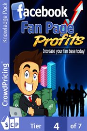 Facebook fanpage profits. Learn How To Drive Traffic To And Monetize Your Facebook Fan Page cover image
