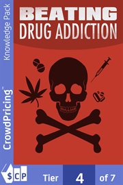 Beating drug addiction. Get All The Support And Guidance You Need To Be A Success At Beating Drugs! cover image