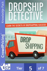 Dropship detective. Learn the secret of drop shipping success! cover image