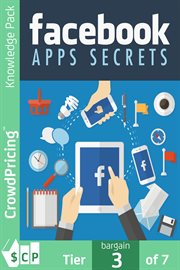 Facebook apps secrets. Facebook Apps Secret For Businesses and Marketers cover image