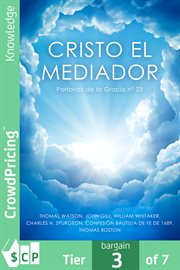 Cristo el mediador. Portavoz de la Gracia cover image