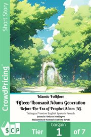 Islamic Folklore Fifteen Thousand Adams Generation Before The Era of Prophet Adam AS Trilingual V cover image