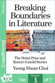 Breaking Boundaries in Literature: The Nobel Prize and Korea's Untold Stories cover image