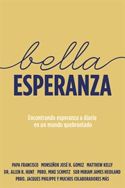 Bella esperanza. Encontrando Esperanza a Diario En Un Mundo Quebrantado cover image