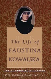 The life of faustina kowalska : The Authorized Biography cover image