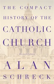 The compact history of the Catholic Church cover image