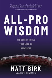 All-pro wisdom : the 7 choices that lead to greatness cover image