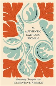 The Authentic Catholic Woman cover image