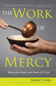 The work of mercy : being the hands and heart of Christ cover image