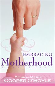 Embracing motherhood cover image