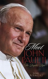 Meet John Paul II : the people's Pope cover image