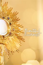 Beautiful Eucharist cover image