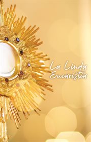 La linda eucharistia (Beautiful Eucharist) cover image