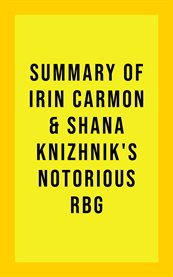 Summary of irin & shana knizhnik carmon's notorious rbg cover image