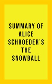 Summary of alice schroeder's the snowball cover image