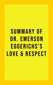 Summary of dr. emerson eggerichs's love & respect cover image