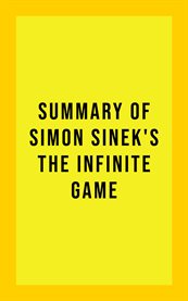Summary of simon sinek's the infinite game cover image
